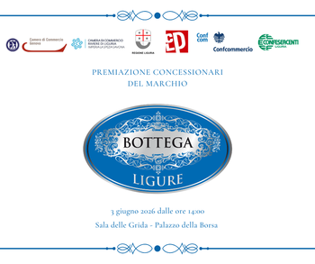 3 giugno - Premiazione delle prime 100 imprese certificate “Bottega Ligure”