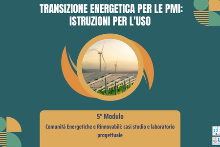 13 dicembre - Corso Transizione energetica per le PMI: istruzioni per l'uso: 5° Modulo