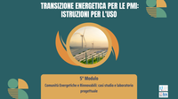 13 dicembre - Corso Transizione energetica per le PMI: istruzioni per l'uso: 5° Modulo