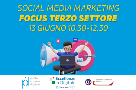 13 Giugno 10.30-12.30: Eccellenze in Digitale "Social Media Marketing" per il Terzo Settore