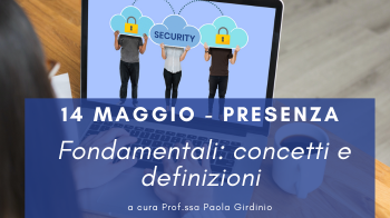 14 maggio - Corso Cybersecurity dalla consapevolezza all'approccio specialistico: 1° lezione