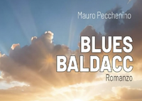 16 maggio presentazione Romanzo BLUES BALDACC