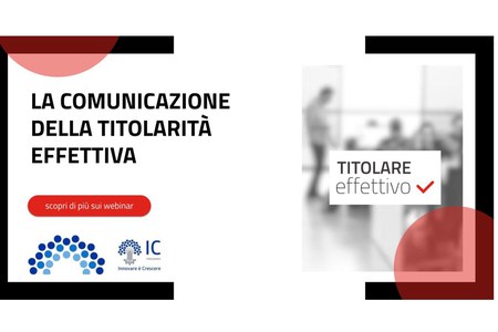 17 ottobre -  6 e 22 novembre  Webinar DIRE, ambiente unico di compilazione pratiche: la comunicazione della titolarità effettiva