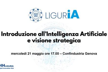 21 maggio LIGURiA "Introduzione all’Intelligenza Artificiale e visione strategica"