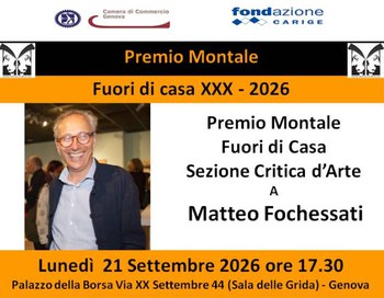 21 settembre 2026 Premio Montale Fuori di Casa a Matteo Fochessati