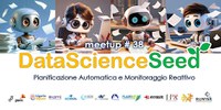 25 Ottobre dalle 18: Pianificazione Automatica e Monitoraggio Reattivo - MeetUp di DataScienceSeed