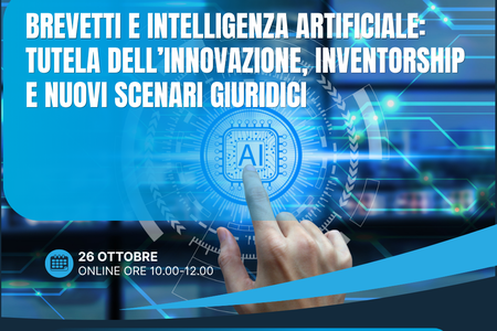 26 ottobre - Brevetti e intelligenza artificiale: tutela dell’innovazione, inventorship e nuovi scenari giuridici