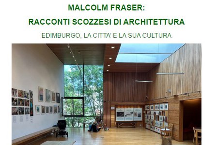 30 settembre MALCOLM FRASER: racconti scozzesi di architettura - Edimburgo, la città e la sua cultura