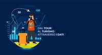 13 settembre 2022 ore 11.00 - Webinar per imprese e operatori turistici “Dal tour al turismo - Dati e Big Data nel turismo: impariamo a leggerli”