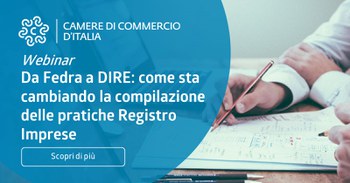 21 ottobre 2021 - Da Fedra a DIRE: come sta cambiando la compilazione delle pratiche Registro Imprese