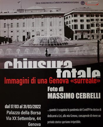 Dal 17 al 31 marzo 2022 -  Mostra fotografica Chiusura totale. Immagini di una Genova surreale” Foto di Massimo Cebrelli
