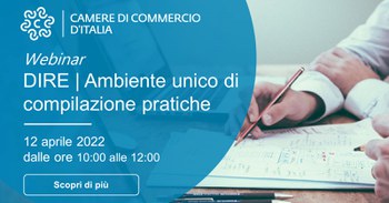 12 aprile 2022 - Webinar su DIRE, ambiente unico di compilazione pratiche