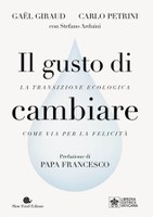 31 maggio ore 18 "Il gusto di cambiare. La transizione ecologica come via per la felicità" al  Palazzo della Borsa valori Sala delle Grida