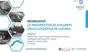 14 ottobre  Workshop "Le prospettive di sviluppo della logistica in Liguria"