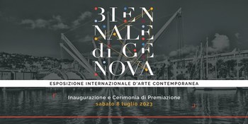 Dall’ 8 al 22 luglio 2023 la 5^ edizione della Biennale di Genova