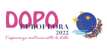 DOPO Euroflora - l'esperienza continua sotto le stelle