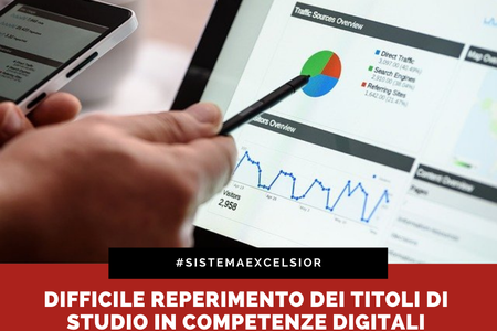 Excelsior - Difficoltà di reperimento dei titoli di studio con competenze digitali