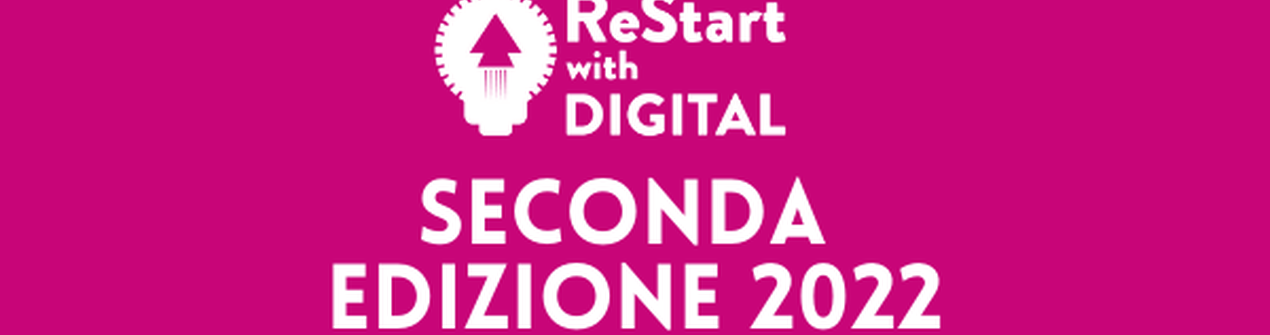 Fino al 18 febbraio 2022 - Iscrizioni aperte per il Corso Restart with Digital