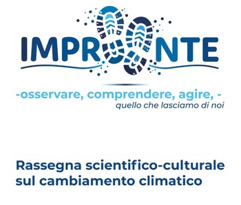 Rassegna  "Impronte – osservare, comprendere, agire – quello che lasciamo di noi"