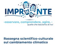 Rassegna  "Impronte – osservare, comprendere, agire – quello che lasciamo di noi"