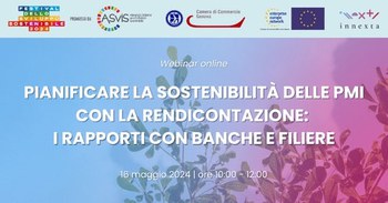 16 Maggio 2024, ore 10.00-12.00 - Webinar Pianificare la sostenibilità delle PMI con la rendicontazione: i rapporti con banche e filiere