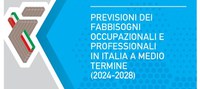EXCELSIOR - I fabbisogni occupazionali e professionali nel medio periodo (2024-2028)