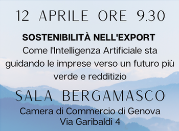 12 aprile 2023 - Seminario: Sostenibilità nell'export: come l'intelligenza artificiale sta guidando le imprese verso un futuro più verde e redditizio