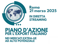 21 marzo 2025 - Piano d'azione per l'export italiano nei mercati extra-UE ad alto potenziale