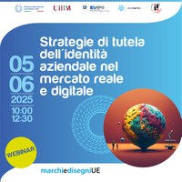 5 giugno dalle 10.00 – Webinar: Strategie di tutela dell’identità aziendale nel mercato reale e digitale